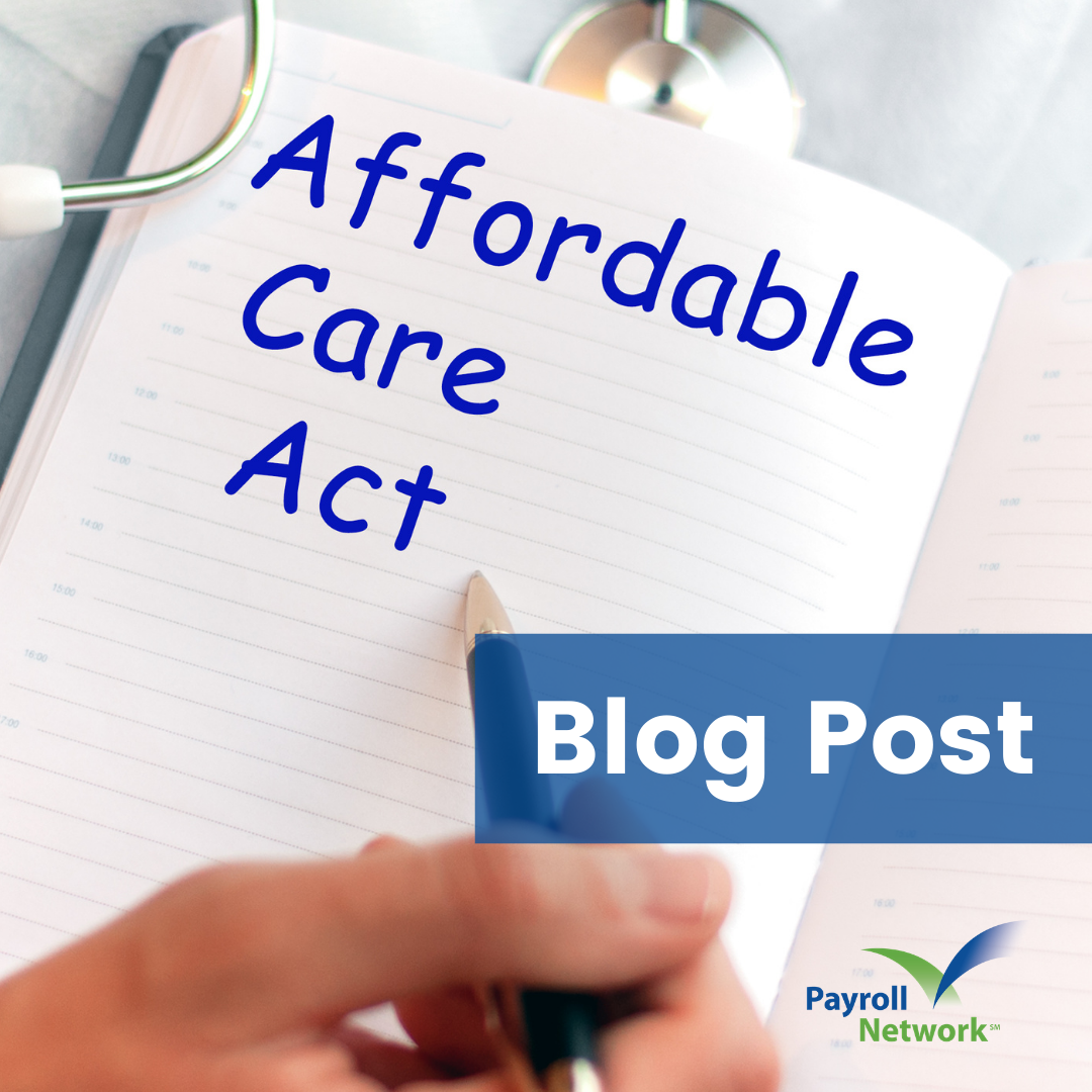 ACA Basics and Recent Developments by Payroll Network