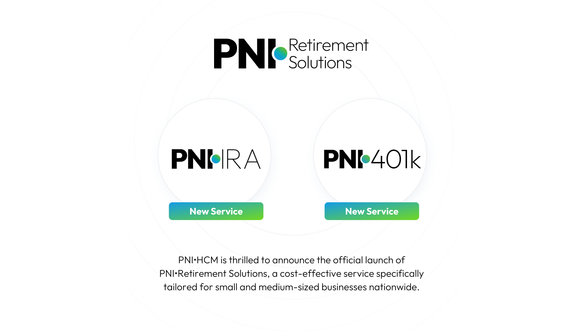 PNI•HCM introduces PNI•Retirement Solutions 